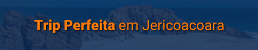 Trip Perfeita em Jericoacoara
